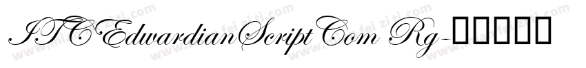 ITCEdwardianScriptCom Rg字体转换